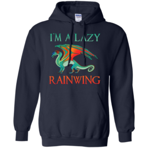 I'm A Lazy RainWing Shirt