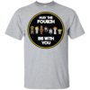Star Wars May The Fourth Be With You Shirt