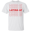 Latina AF Shirt