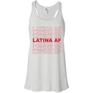 Latina AF Shirt