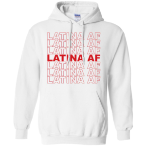 Latina AF Shirt