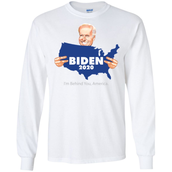 Biden 2020 I'm Behind You America Shirt