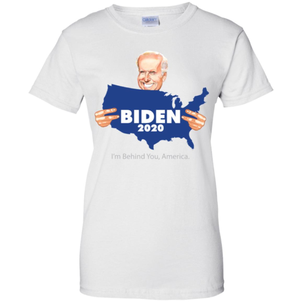 Biden 2020 I'm Behind You America Shirt