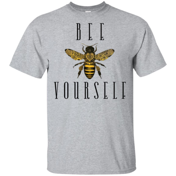 Bee Yourself Shirt