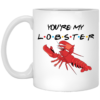 You’re My Lobster Mug