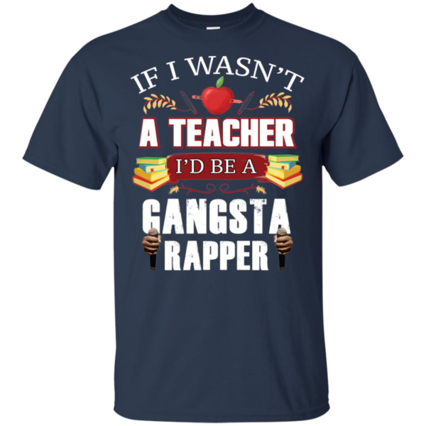 Teacher Gangsta Rapper Funny Shirt