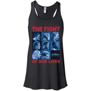 The Fight Of Our Lives Avengers Shirt