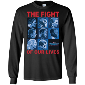 The Fight Of Our Lives Avengers Shirt