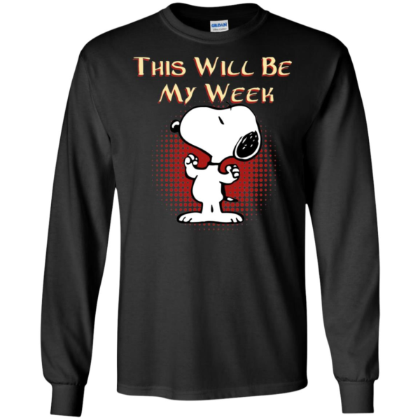 Snoopy This Will Be My Week Shirt