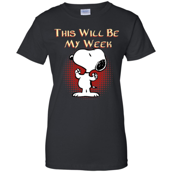 Snoopy This Will Be My Week Shirt