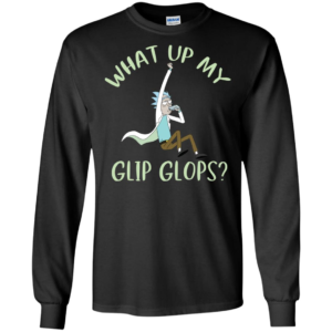 Rick and Morty What Up my Glip Glops Shirt image Rick and Morty What Up my Glip Glops Shirt
