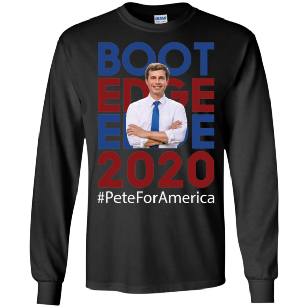 Boot Edge Edge 2020 T Shirt Mayor Pete Buttigieg 2020 Shirt