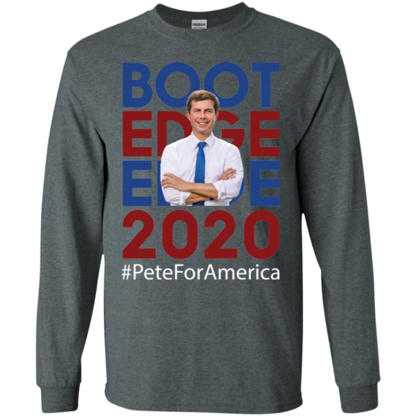 Boot Edge Edge 2020 T Shirt Mayor Pete Buttigieg 2020 Shirt