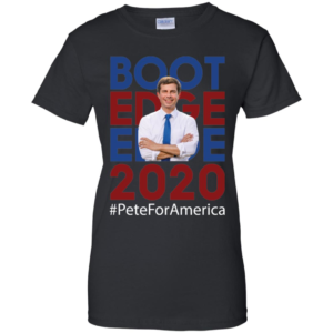 Boot Edge Edge 2020 T Shirt Mayor Pete Buttigieg 2020 Shirt image Boot Edge Edge 2020 T Shirt Mayor Pete Buttigieg 2020 Shirt