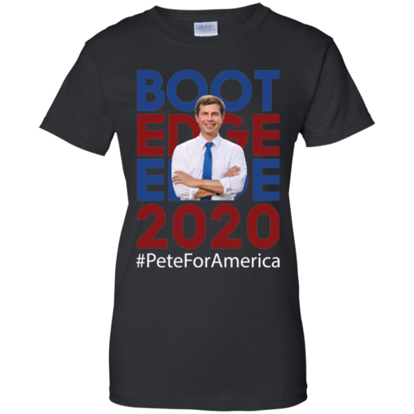 Boot Edge Edge 2020 T Shirt Mayor Pete Buttigieg 2020 Shirt