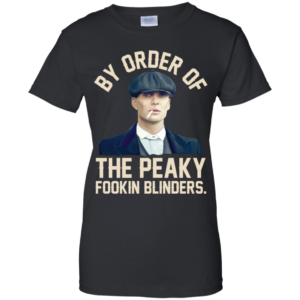 By Order Of The Peaky Fookin Blinders Shirt image By Order Of The Peaky Fookin Blinders Shirt