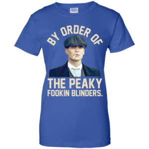 By Order Of The Peaky Fookin Blinders Shirt image By Order Of The Peaky Fookin Blinders Shirt