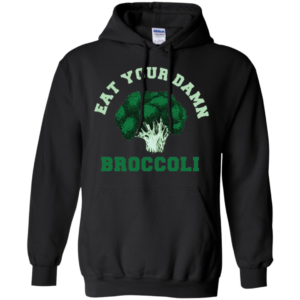 Eat Your Damn Broccoli Shirt