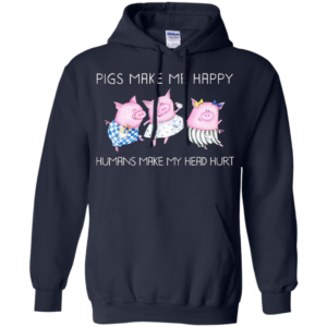 Pigs Make Me Happy Humans Make My Head Hurt Shirt