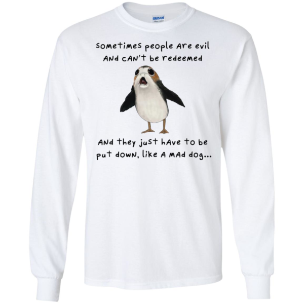 Sometimes People Are Evil And Can't Be Redeemed Shirt