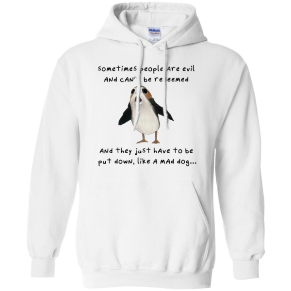 Sometimes People Are Evil And Can't Be Redeemed Shirt