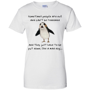 Sometimes People Are Evil And Can't Be Redeemed Shirt image Sometimes People Are Evil And Can't Be Redeemed Shirt
