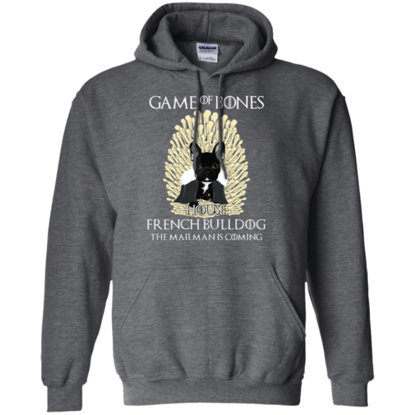 Game Of Bones House French Bulldog The Mailman Is Coming Shirt