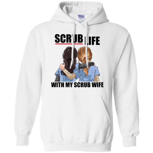 Scrub Life With My Scrub Wife Shirt
