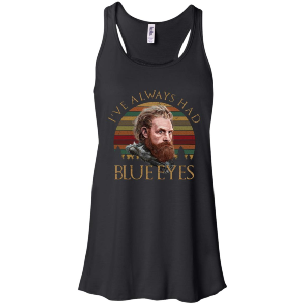Tormund Game Of Thrones I've Always Had Blue Eyes Shirt