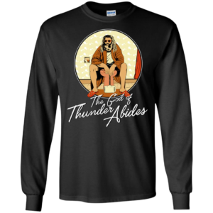 The God of Thunder Abides Shirt