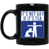 It’s Not Gay If It’s TSA Coffee Mug