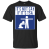 It’s Not Gay If It’s TSA Shirt