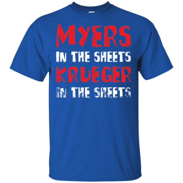 Myers In The Streets Krueger In The Sheets Shirt