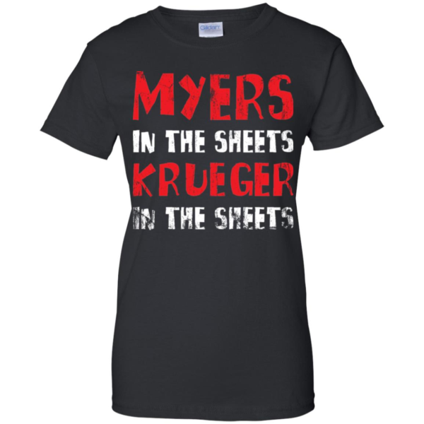 Myers In The Streets Krueger In The Sheets Shirt