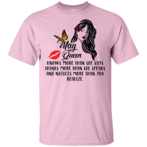 May Queen Knows More Than She Says Thinks More Than She Speaks Shirt