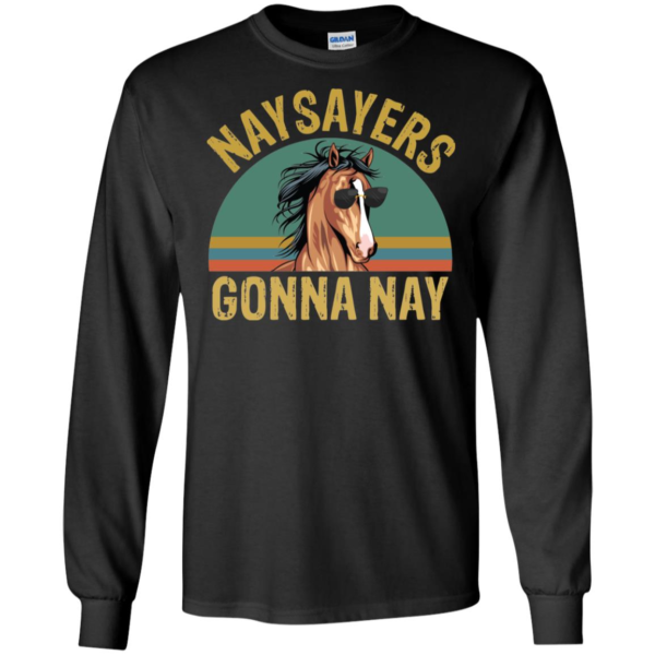 Horse Vintage Naysayers Gonna Nay Shirt