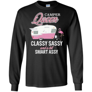 Camper Queen Classy Sassy And A Bit Smart Assy Shirt