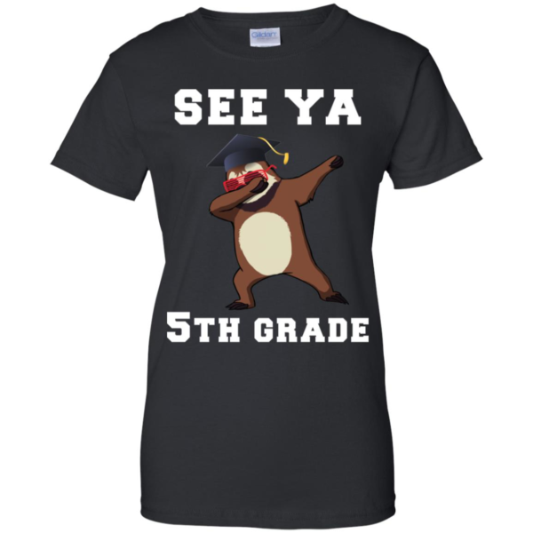 See Ya 5th Grade Graduation Day Sloth Dabbing Shirt