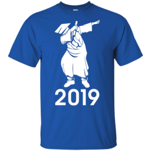 Dabbing Graduation Class Of 2019 Shirt