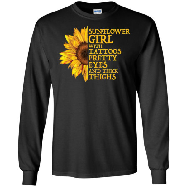 Sunflower Girl Tattoos Pretty Eyes And Thick Thighs Shirt