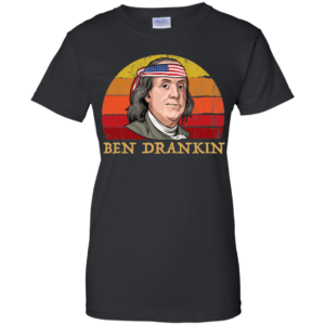 Ben Drankin 4th of July Shirt