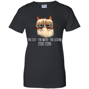 Grumpy The Cat The Moth The Legend 2012 2019 Shirt
