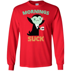 Mornings Suck Slim Fit Shirt