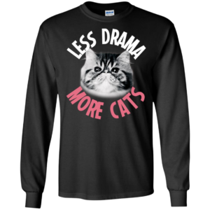 Less Drama More Cats Shirt