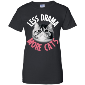 Less Drama More Cats Shirt