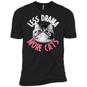 Less Drama More Cats Shirt