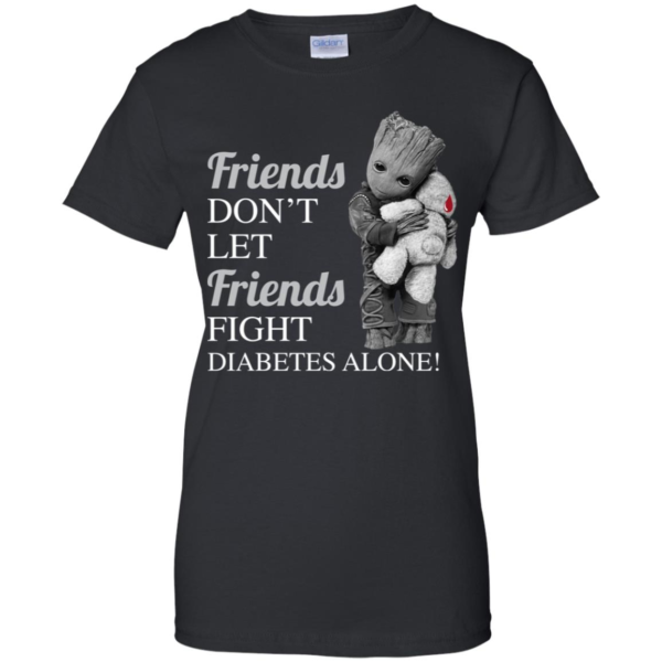 Groot Hug Teddy Friends Don't Let Friends Fight Diabetes Alone Shirt