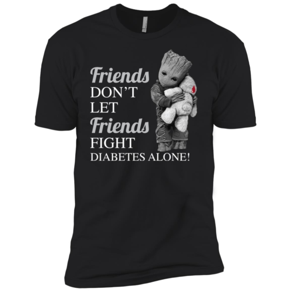 Groot Hug Teddy Friends Don't Let Friends Fight Diabetes Alone Shirt