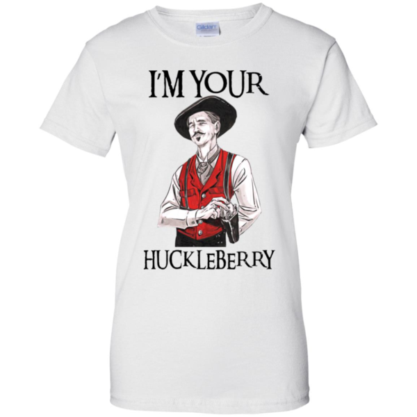 I'm Your Huckleberry Doc Holliday Shirt