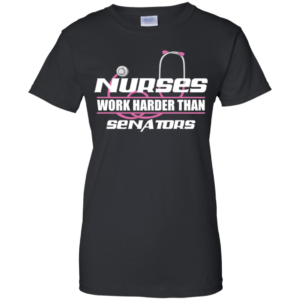 Nurses Work Harder Than Senators Shirt